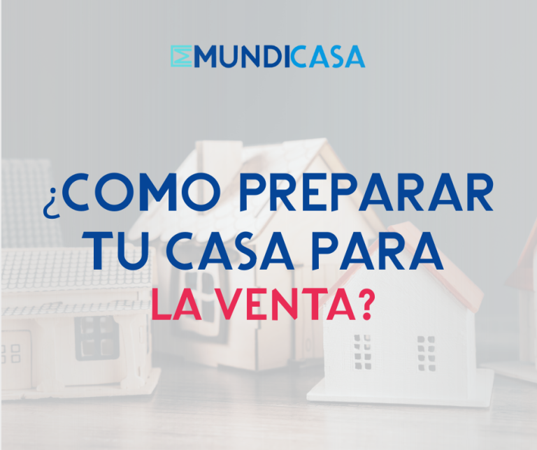 ¿Cómo preparar tu casa para la venta?