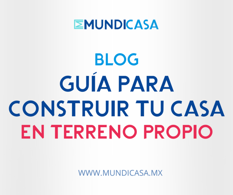 Guía para construir tu casa en terreno propio